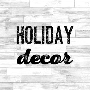 Holiday Decor & More